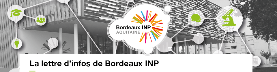 Les lettres d'information de Bordeaux INP